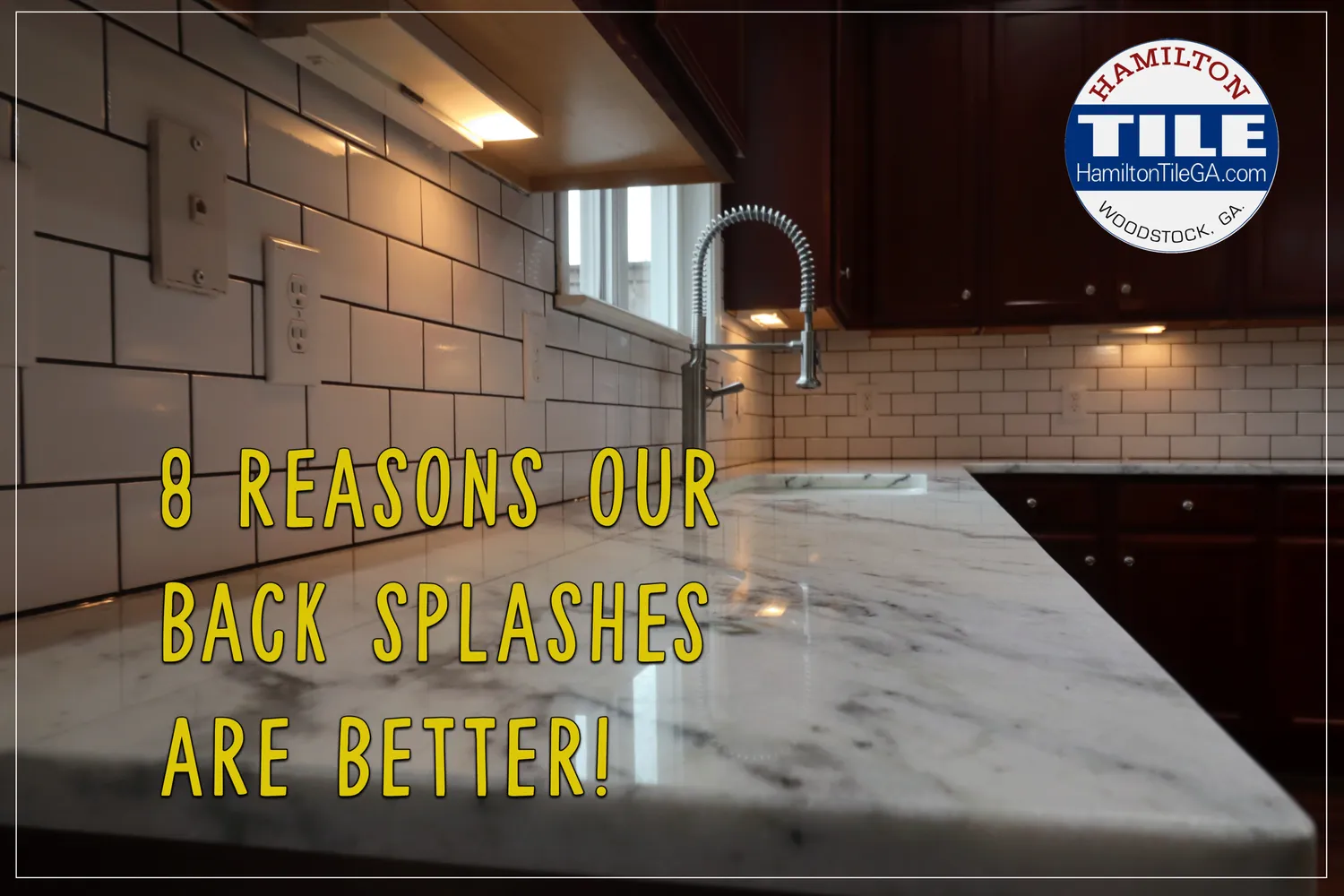 8 reasons our back splashes are BETTER.